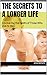 The Secrets To A Longer Lif...