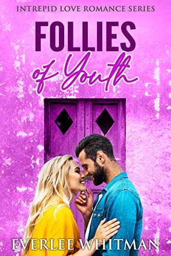 Follies of Youth (Intrepid Love #1)
