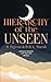 Hierarchy of the Unseen