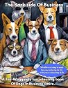 The Bark Side of Business: A Tail-Waggingly Fun Coloring Book of Dogs in Business Attire