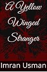A Yellow Winged Stranger