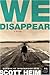 We Disappear: A Novel (P.S.)