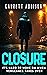 Closure by Garrett Addison