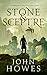 Stone and Sceptre by John Howes