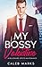 My Bossy Valentine: A Billi...