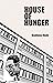 House of Hunger