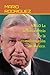 AMLO La historia detrás de ...