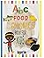 Abc FOOD PHONICS BOOK FOR KIDS: Learn The Alphabet With Lots of Yummy Foods.