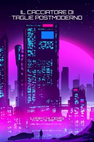 IL CACCIATORE DI TAGLIE POSTMODERNO (Italian Edition)