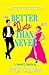 Better Date Than Never: (Unlucky in Love Book 2)