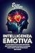 Intelligenza Emotiva: La gu...
