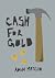Cash for Gold by Adam Matcho