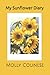 My Sunflower Diary (The Zon...