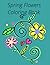 Spring Flowers Coloring Boo...