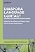 Diaspora Language Contact: The Speech of Croatian Speakers Abroad (Language Contact and Bilingualism [LCB], 17)