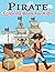 Pirate Coloring Book For Kids : Fun and Easy Coloring Pages of Pirates for Kids Ages 4-8, 8-12: Featuring Simple Drawings of Ships, Treasure, Parrot and More
