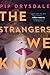 The Strangers We Know