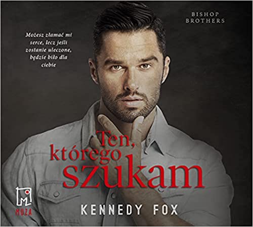 Ten, ktorego szukam (Bishop Brothers #2)