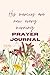 His Mercies Are New Every Morning Prayer Journal by KS Press