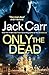 Only the Dead (Terminal List #6)
