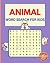 Animal Word Search For Kids by Anna Miles