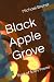 Black Apple Grove: Book of ...