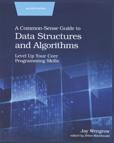 [A Common-Sense Guide to Data Structures and Algorithms]: Level Up Your Core Programming Skills - 2020, 2nd Edition [Paperback] (Paperback)
