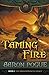 Taming Fire (The Dragonprince's Legacy)