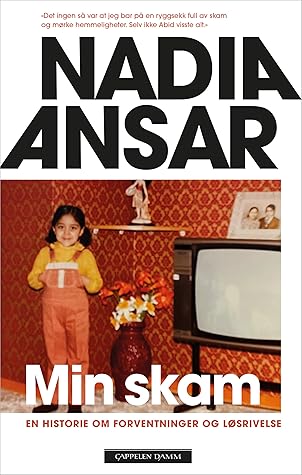 Min skam. En historie om forventninger og løsrivelse