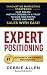 Notebook/Journal: Expert Positioning: Innovative Marketing Strategies That Create Instant Credibility & Trust To Gain High-Paying Clients And More Sales With Ease!