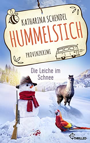 Hummelstich - Die Leiche im Schnee: Provinzkrimi (Bea von Maarstein ermittelt 8) (German Edition)