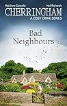 Bad Neighbours (Cherringham #45)