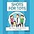 Shots for Tots by Mark Seltzer