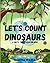 Let's Count Dinosaurs: A On...