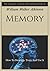 Memory: How To Develop, Train And Use It - The Complete, Original and Unabridged Edition