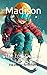 Madison: The Epic Ski Day
