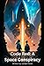 Code Red: A Space Conspiracy