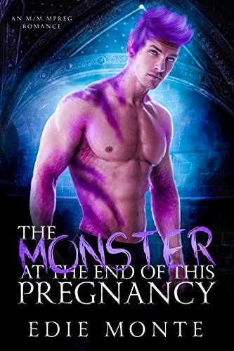 The Monster at the End of This Pregnancy (The Monster at the End of His Pregnancy#1)