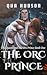 The Orc Prince (The Queen a...