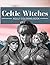 Celtic Witches: Adult Coloring Book