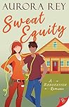 Sweat Equity by Aurora Rey
