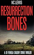 Resurrection Bones (A DI Fenella Sallow Crime Thriller Book 6)