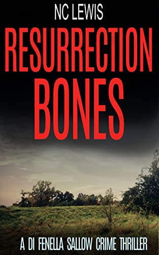 Resurrection Bones (A DI Fenella Sallow Crime Thriller Book 6)