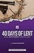40 Days of Lent: A Day with...