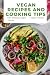 Vegan recipes and cooking tips