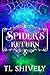Spider's Return by TL Shively
