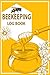Beekeeping Log Book: Beekee...