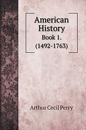 American History: Book 1. (1492-1763) (History Books)