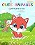 Cute Animals Coloring Book for Kids by Chloe T.