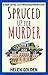 Spruced up for Murder (A Right Royal Cozy Investigation #1)